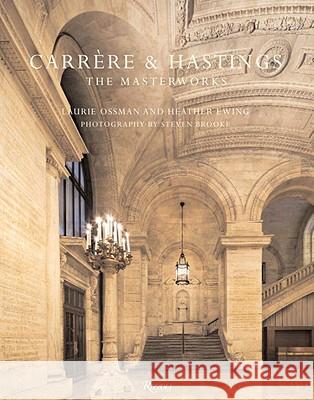 Carrere and Hastings Heather Ewing Laurie Ossman Steven Brooke 9780847835645 Rizzoli International Publications