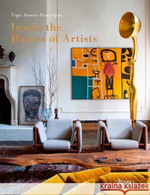 Inside The Homes Of Artists: For Art's Sake Jean-Francois Jaussaud 9780847838202 Rizzoli International Publications