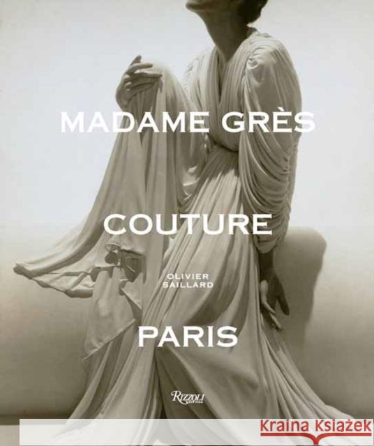 Madame Gres Couture Anne Graire 9780847838820 Rizzoli International Publications