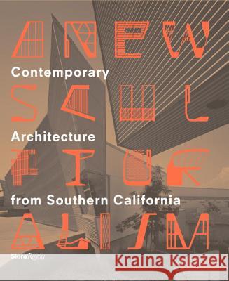 A New Sculpturalism: Contemporary Architecture from Los Angeles Christopher Mount 9780847840113 Rizzoli International Publications