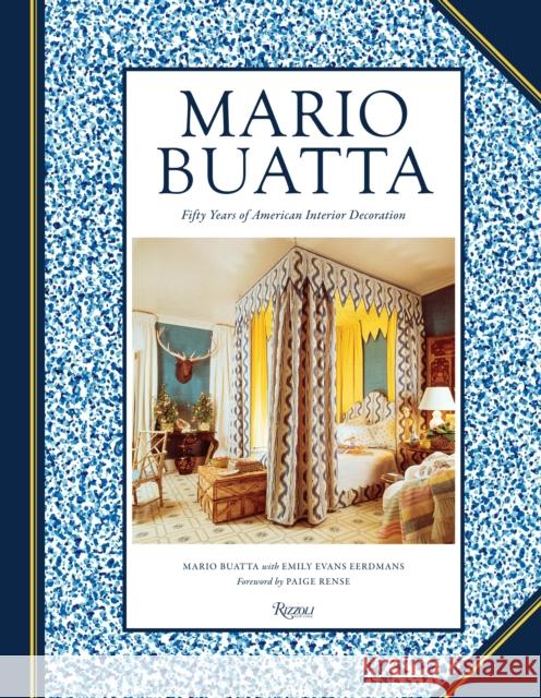 Mario Buatta: Fifty Years of American Interior Decoration Buatta, Mario 9780847840724 Rizzoli International Publications