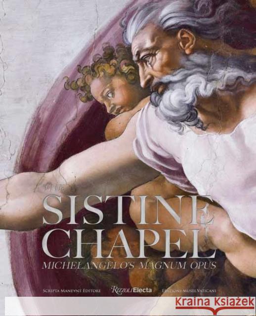 The Sistine Chapel: Michelangelo's Magnum Opus Timothy Verdon 9780847840939 Rizzoli Electa