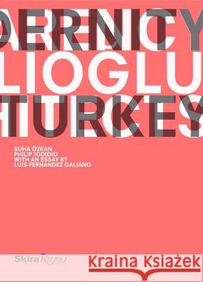 Tabanlioglu Architects: Transparency and Modernity Philip Jodidio Suha Ozkan Luis Fernandez-Galiano 9780847843763 Skira Rizzoli