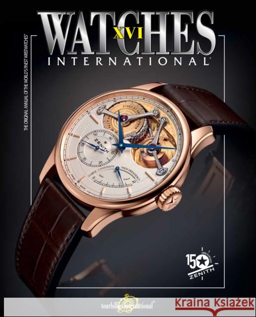 Watches International XVI Tourbillon International 9780847845545 Rizzoli International Publications