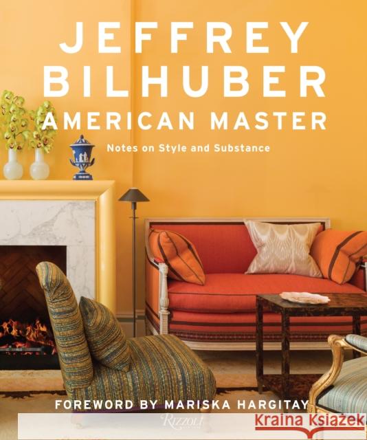 Jeffrey Bilhuber: American Master Costello, Sara Ruffin 9780847845965