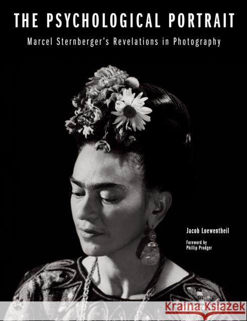 The Psychological Portrait: Marcel Sternberger's Revelations in Photography Loewentheil, Jacob 9780847848317 Skira Rizzoli