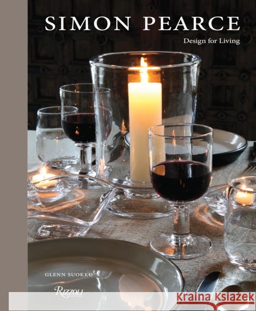 Simon Pearce: Design for Living Suokko, Glenn 9780847849321 Rizzoli International Publications