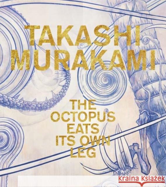 Takashi Murakami: The Octopus Eats Its Own Leg  9780847859115 Rizzoli International Publications