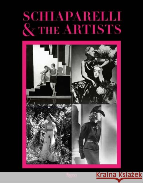 Schiaparelli and the Artists Andre Leon Talley Pierre Berge Dawn Ades 9780847860456