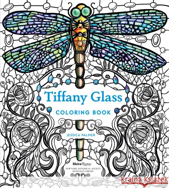 Tiffany Glass Coloring Book Jessica Palmer The New York Historical Society 9780847860708 Skira Rizzoli