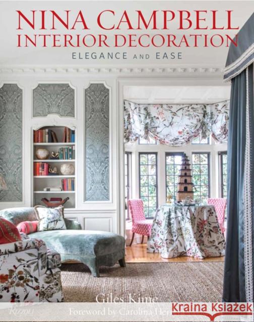 Nina Campbell Interior Decoration: Elegance and Ease Kime, Giles 9780847863174 Rizzoli International Publications