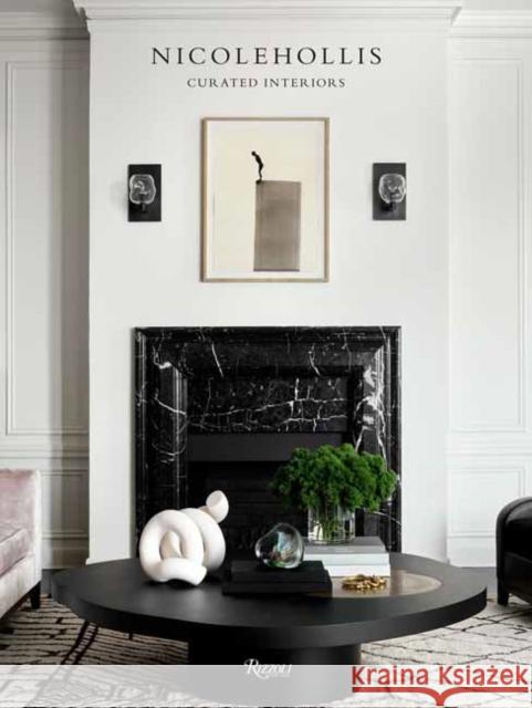 Curated Interiors: Nicole Hollis Pilar Viladas 9780847864676 Rizzoli International Publications