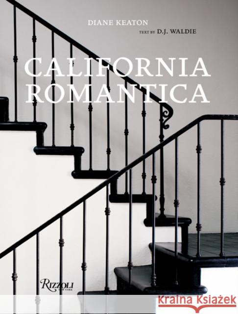 California Romantica Diane Keaton Dj Waldie Lisa Hardaway 9780847864751 Rizzoli International Publications