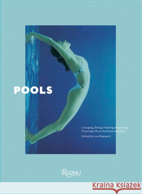 Pools Leanne Shapton 9780847865864 Rizzoli International Publications