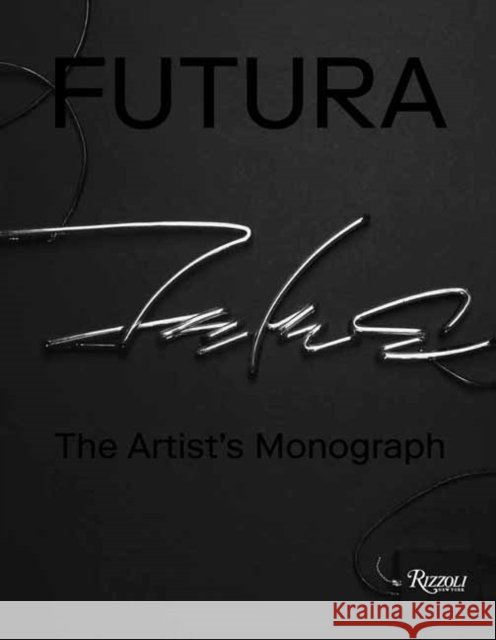 Futura : The Artist's Monograph Agnes b. 9780847866021 Rizzoli International Publications
