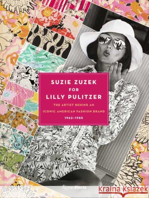 Suzie Zuzek for Lilly Pulitzer Caroline Rennolds Milbank 9780847867646 Rizzoli Electa