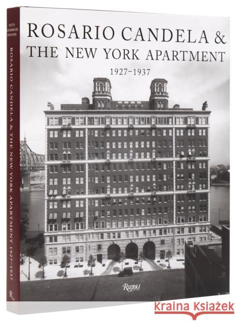 Rosario Candela & The New York Apartment: 1927-1937 The Architecture of the Age Paul Goldberger 9780847867820