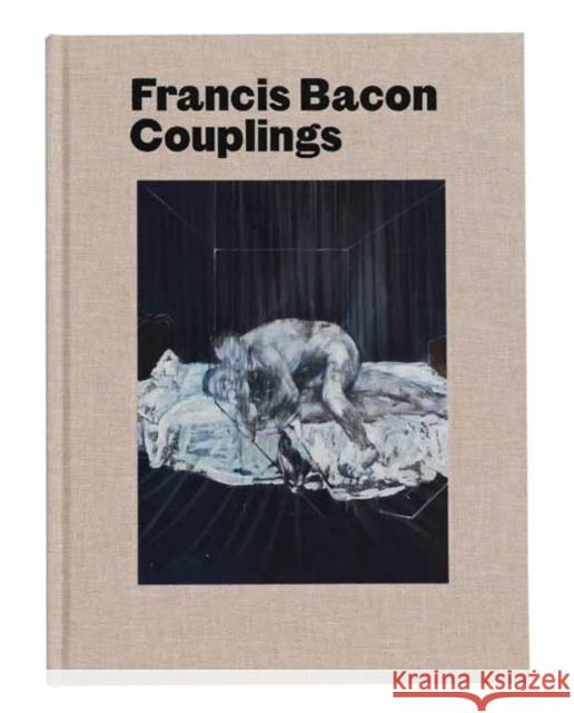 Francis Bacon: Couplings Martin Harrison Richard Calvocoressi Richard Francis 9780847868315