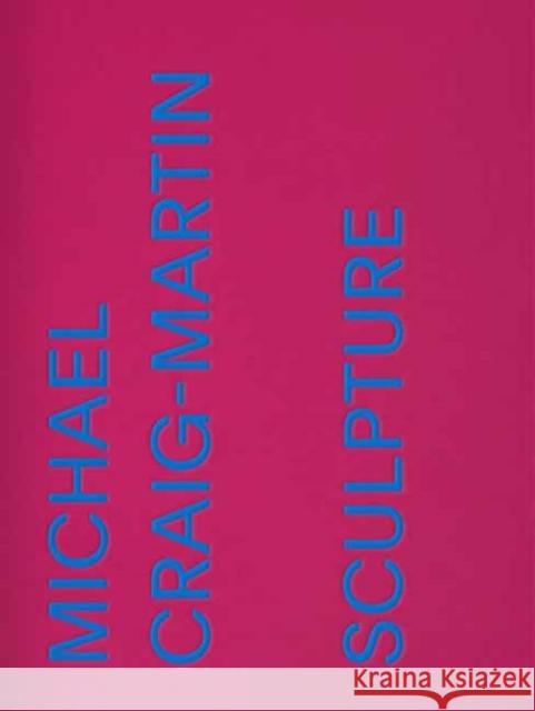 Michael Craig-Martin: Sculpture Lynn Zelevansky 9780847869084 Gagosian / Rizzoli