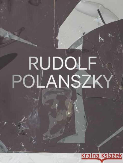 Rudolf Polanszky: Recent Works Hans-Ulrich Obrist Francesco Stocchi 9780847869107