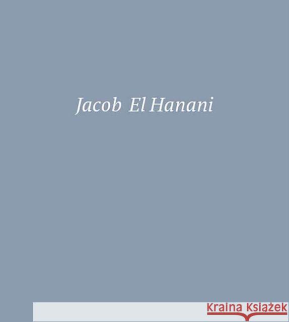 Jacob El Hanani Adam Kirsch 9780847869145 Rizzoli International Publications