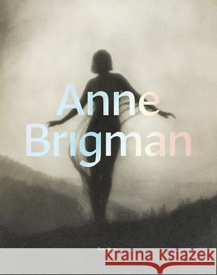 Anne Brigman: A Visionary in Modern Photography Ann M. Wolfe Susan Ehrens Alexander Nemerov 9780847869299