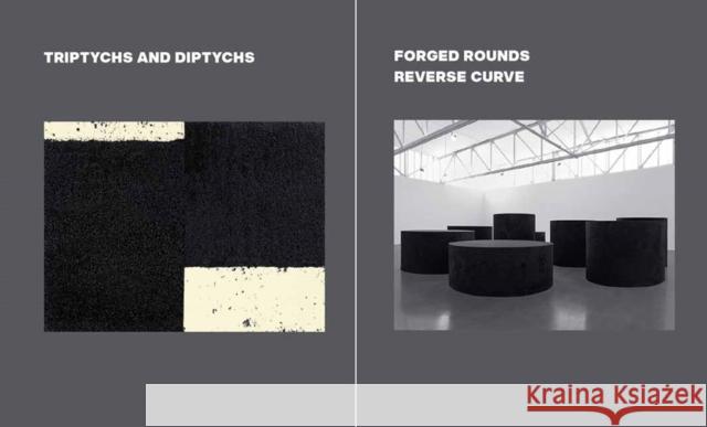 Richard Serra: Triptychs and Diptychs, Forged Rounds, Reverse Curve Julian Rose 9780847869404 Gagosian / Rizzoli