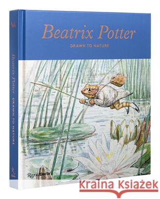 Beatrix Potter: Drawn to Nature Annemarie Bilclough Richard Fortey Sarah Glenn 9780847871438