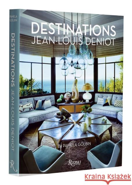 Jean-Louis Deniot: Destinations Pamela Golbin 9780847872152 Rizzoli International Publications