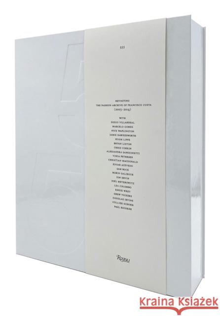 555: Revisiting The Fashion Archive of Francisco Costa Charlotte Cotton 9780847873128 Rizzoli International Publications
