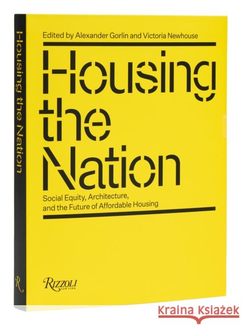 Housing the Nation: Affordability and Social Equity  9780847873982 Rizzoli International Publications