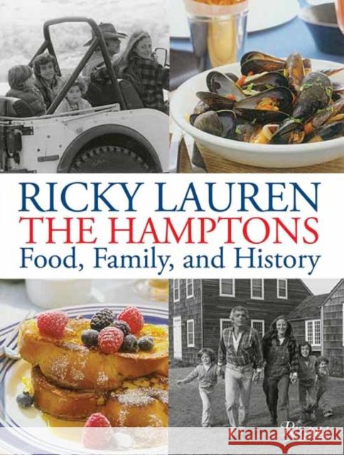 The Hamptons: Food, Family, and History Ricky Lauren 9780847874194 Rizzoli International Publications