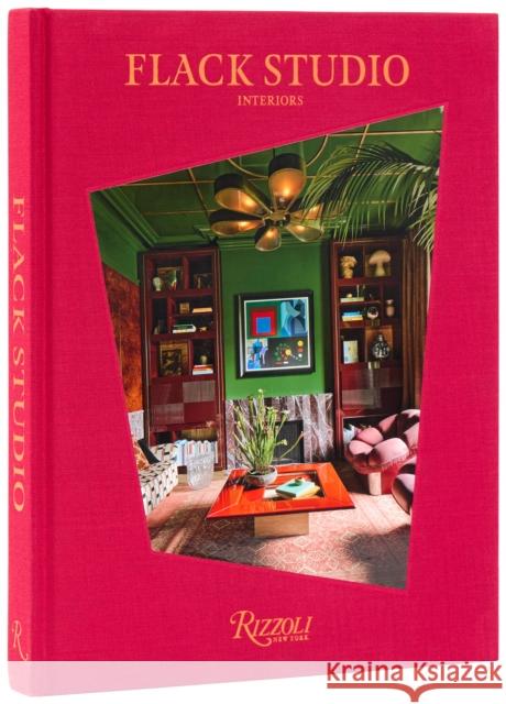 Flack Studio: Interiors David Flack 9780847875702 Rizzoli International Publications