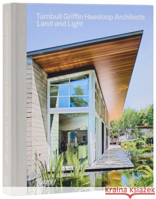 Turnbull Griffin Haesloop: Land and Light Eric Haesloop 9780847875771 Rizzoli International Publications