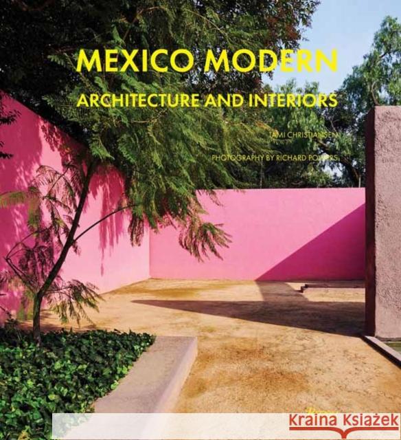 Mexico Modern: Architecture and Interiors Richard Powers 9780847876396 Rizzoli International Publications