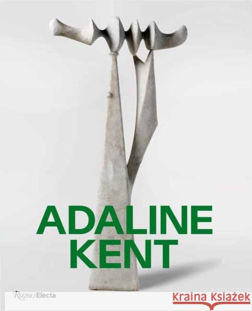 Adaline Kent: The Click of Authenticity Jeff Gunderson 9780847899005 Rizzoli International Publications