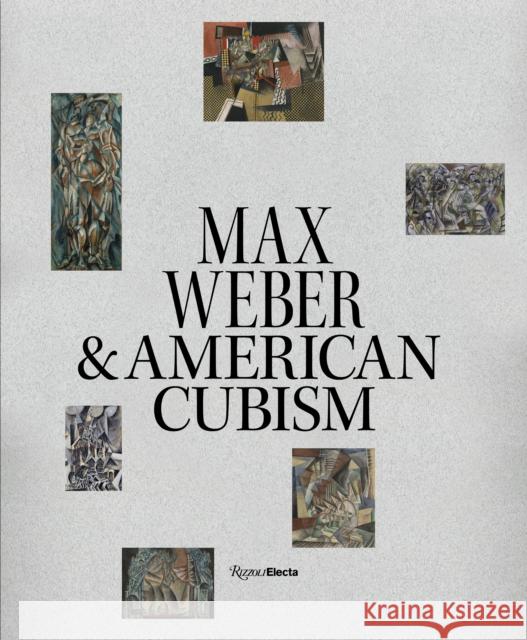 Max Weber and American Cubism Pamela N. Koob 9780847899326 Rizzoli International Publications