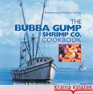 The Bubba Gump Shrimp Co. Cookbook Leisure Arts                             Oxmoor House 9780848714796 