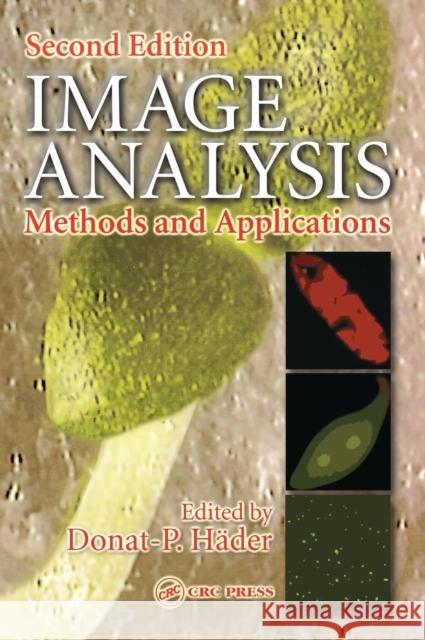Image Analysis: Methods and Applications, Second Edition Hader, Donat P. 9780849302398 CRC Press