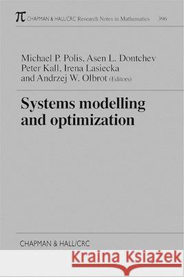 Systems Modelling and Optimization Proceedings of the 18th Ifip Tc7 Conference: Proceedings of the 18th Ifip Tc7 Conference Polis, Michael P. 9780849306075 Chapman & Hall/CRC