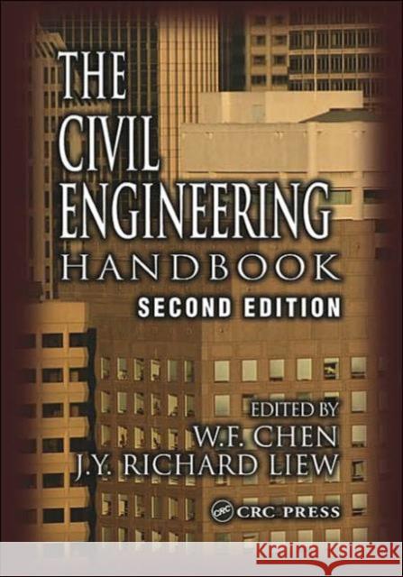 The Civil Engineering Handbook J. y. Richard Liew Wai-Fah Chen Chen Chen 9780849309588 CRC