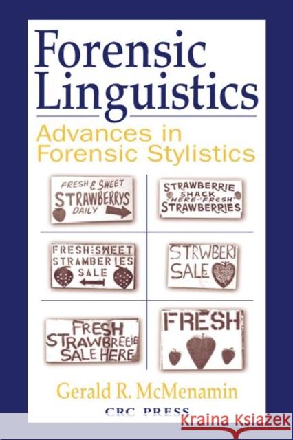 Forensic Linguistics: Advances in Forensic Stylistics McMenamin, Gerald R. 9780849309663 CRC