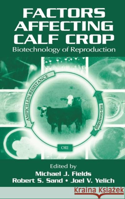 Factors Affecting Calf Crop Fields, Michael J. 9780849311178 CRC Press
