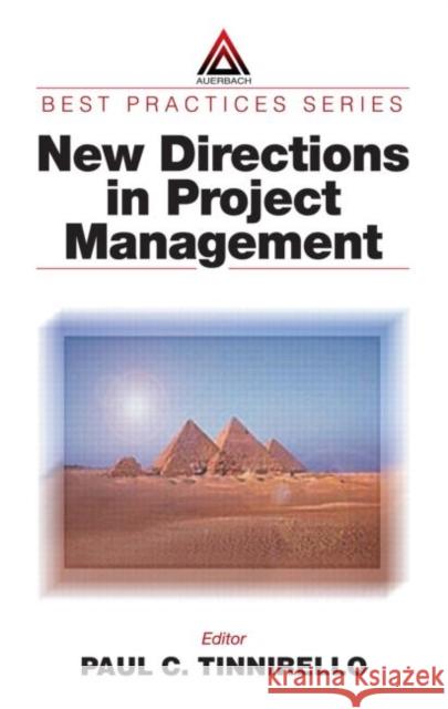 New Directions in Project Management Paul G. Tinnirello 9780849311901 Auerbach Publications