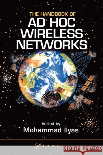 The Handbook of Ad Hoc Wireless Networks Mohammad Ilyas Mohammad Iiyas Ilyas Ilyas 9780849313325 CRC
