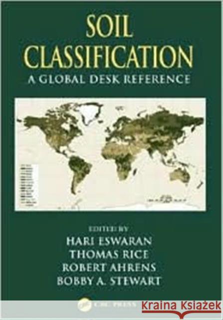 Soil Classification: A Global Desk Reference Eswaran, Hari 9780849313394 CRC Press
