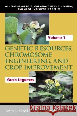 Genetic Resources, Chromosome Engineering, and Crop Improvement: Grain Legumes, Volume I Singh, Ram J. 9780849314308 CRC Press