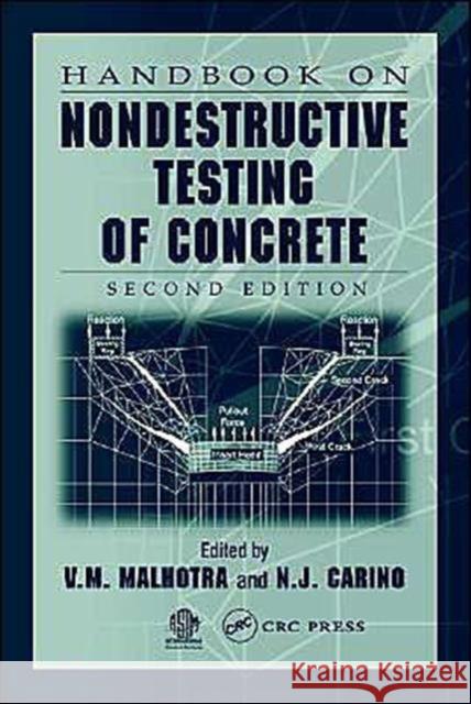 Handbook on Nondestructive Testing of Concrete V. M. Malhotra Nicholas J. Carino N. J. Carino 9780849314858 CRC