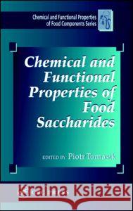 Chemical and Functional Properties of Food Saccharides Piotr Tomasik Tomasik Tomasik Piotr Tomasik 9780849314865 CRC