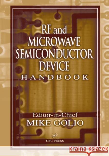 RF and Microwave Semiconductor Device Handbook Doug Michael Kingsriter Mike Golio Golio Golio 9780849315626 CRC